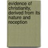 Evidence Of Christianity, Derived From Its Nature And Reception