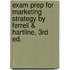 Exam Prep For Marketing Strategy By Ferrell & Hartline, 3rd Ed.