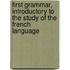 First Grammar, Introductory To The Study Of The French Language