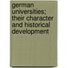 German Universities; Their Character And Historical Development by Friedrich Paulsen