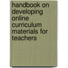 Handbook On Developing Online Curriculum Materials For Teachers door Gerald Bailey