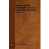 History Of New Netherland - Or New York Under The Dutch - Vol I door Edmund Bailey O'Callaghan
