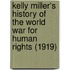 Kelly Miller's History Of The World War For Human Rights (1919)