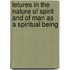 Letures In The Nature Of Spirit And Of Man As A Spiritual Being