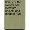 Library Of The World's Best Literature, Ancient And Modern (32) door Charles Dudley Warner