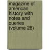 Magazine Of American History With Notes And Queries (Volume 28) door Onbekend