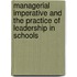 Managerial Imperative And The Practice Of Leadership In Schools