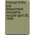 Manual Of The Pay Department; Revised To Include April 30, 1898