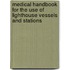 Medical Handbook For The Use Of Lighthouse Vessels And Stations