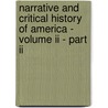 Narrative And Critical History Of America - Volume Ii - Part Ii by Justin Windor