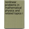 Nonlinear Problems in Mathematical Physics and Related Topics I by Stefan Hildebrandt