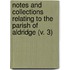 Notes And Collections Relating To The Parish Of Aldridge (V. 3)