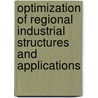 Optimization Of Regional Industrial Structures And Applications door Yuhong Wang