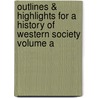 Outlines & Highlights For A History Of Western Society Volume A by Cram101 Textbook Reviews