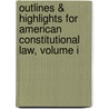 Outlines & Highlights For American Constitutional Law, Volume I door Cram101 Textbook Reviews
