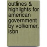 Outlines & Highlights For American Government By Volkomer, Isbn door Reviews Cram101 Textboo