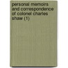 Personal Memoirs And Correspondence Of Colonel Charles Shaw (1) door Sir Charles Shaw