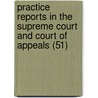 Practice Reports In The Supreme Court And Court Of Appeals (51) door Nathan Howard
