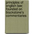Principles Of English Law; Founded On Blackstone's Commentaries