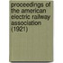 Proceedings Of The American Electric Railway Association (1921)
