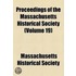 Proceedings Of The Massachusetts Historical Society (Volume 19)
