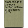 Proceedings Of The Nova Scotian Institute Of Science (6, Pt. 2) door Nova Scotian Institute of Science