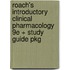 Roach's Introductory Clinical Pharmacology 9e + Study Guide Pkg