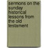 Sermons On The Sunday Historical Lessons From The Old Testament
