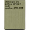 State Rights And Political Parties In North Carolina--1776-1861 door Henry McGilbert Wagstaff