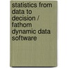 Statistics From Data To Decision / Fathom Dynamic Data Software door Richard L. Scheaffer