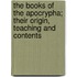 The Books Of The Apocrypha; Their Origin, Teaching And Contents
