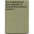 The Froehlich/Kent Encyclopedia of Telecommunications, Volume 1