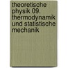 Theoretische Physik 09. Thermodynamik und Statistische Mechanik door Walter Greiner