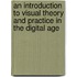 An Introduction to Visual Theory and Practice in the Digital Age