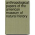Anthropological Papers Of The American Museum Of Natural History