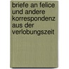 Briefe an Felice und andere Korrespondenz aus der Verlobungszeit door Frank Kafka