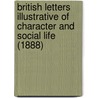 British Letters Illustrative Of Character And Social Life (1888) door Edward Tuckerman Mason