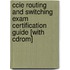 Ccie Routing And Switching Exam Certification Guide [with Cdrom]
