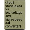 Circuit Techniques for Low-Voltage and High-Speed A/D Converters door Robert A.I. Conant
