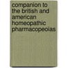 Companion to the British and American Homeopathic Pharmacopeoias door Lawrence T. Ashwell