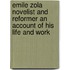 Emile Zola Novelist And Reformer An Account Of His Life And Work
