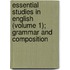 Essential Studies In English (Volume 1); Grammar And Composition