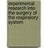 Experimental Research Into The Surgery Of The Respiratory System