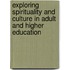 Exploring Spirituality And Culture In Adult And Higher Education