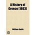 History Of Greece; From The Earliest Times To The Roman Conquest