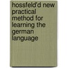 Hossfeld'd New Practical Method for Learning the German Language by Charles Brenkmann