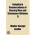Imaginary Conversations Of Literary Men And Statesmen (Volume 1)