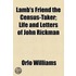 Lamb's Friend The Census-Taker; Life And Letters Of John Rickman