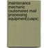 Maintenance Mechanic (Automated Mail Processing Equipment)(Usps)