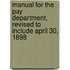 Manual for the Pay Department, Revised to Include April 30, 1898
